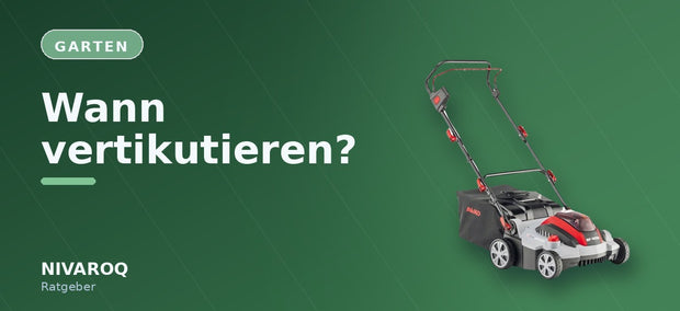 Ratgeber-Header: Wann vertikutieren? – NIVAROQ