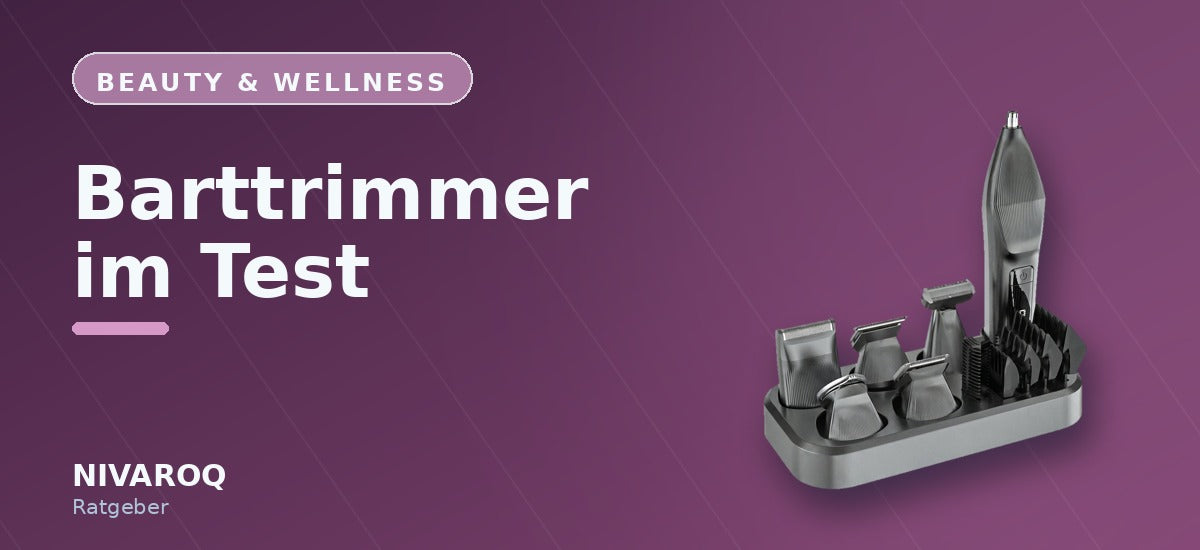 Ratgeber-Header: Barttrimmer im Test – NIVAROQ
